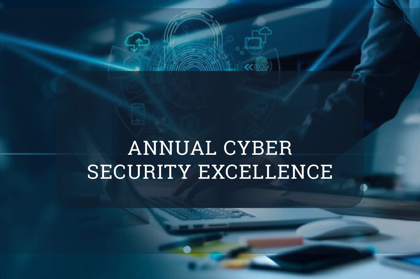 CYBER SECURITY EXCELLENCE 2026