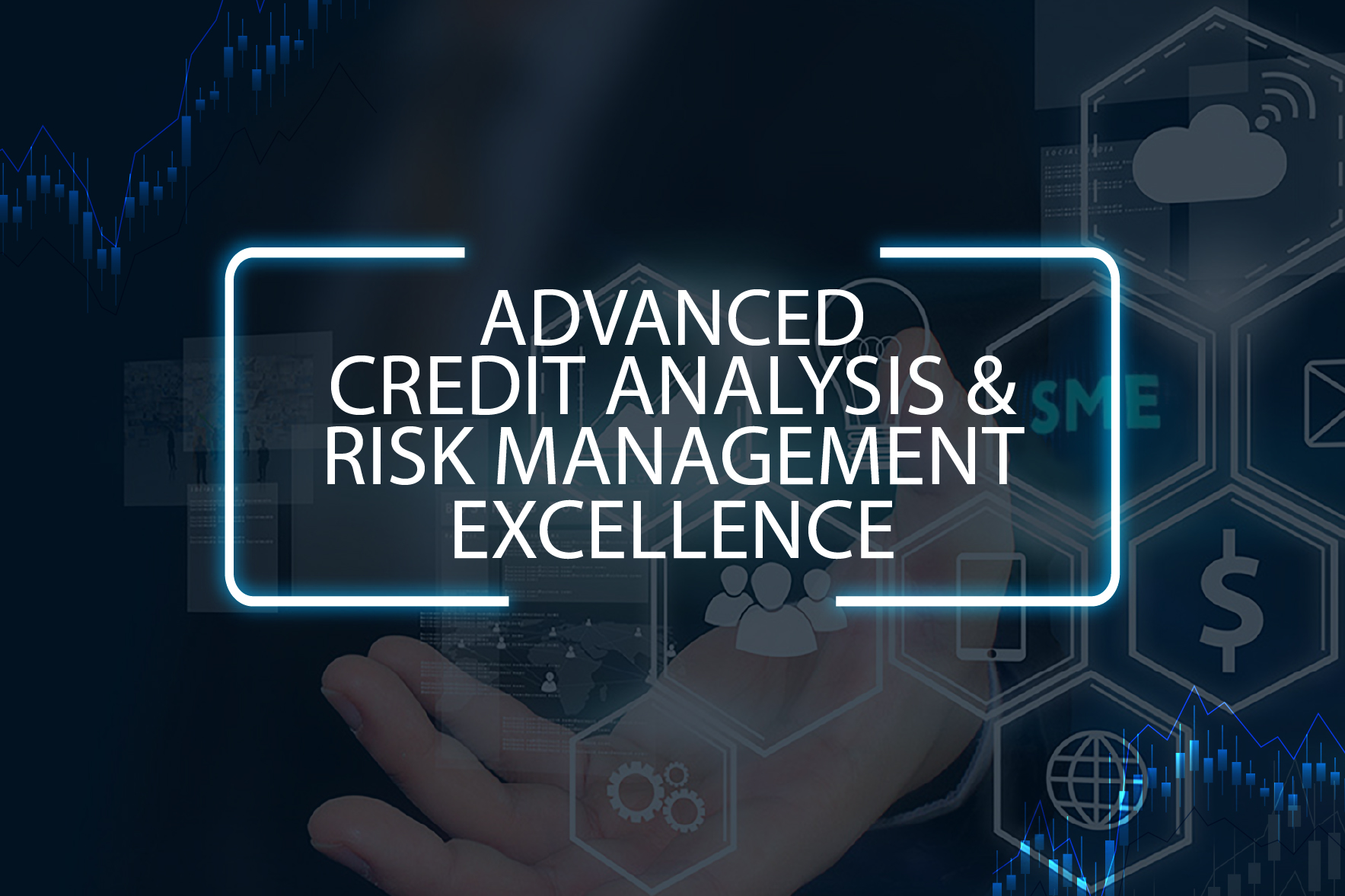 ADVANCED CREDIT ANALYSIS & RISK MANAGEMENT EXCELLENCE 2026
